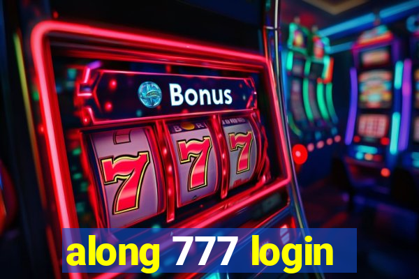 along 777 login